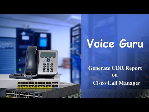 How To Generate CDR Reports On Cisco Unified Call Manager