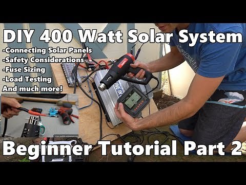 DIY 400 Watt Solar Power System Beginner Tutorial *Part 2*