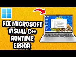 How To Fix Microsoft Visual C++ Runtime Error - Fastest Guide