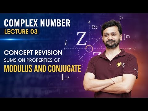 COMPLEX NUMBERS LECTURE 03 (Sums on Properties of Modulus,Conjugate and INTRODUCTION TO CIRCLES)