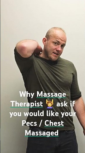 Why Massage Therapist Work on Pecs / Chest Muscles.