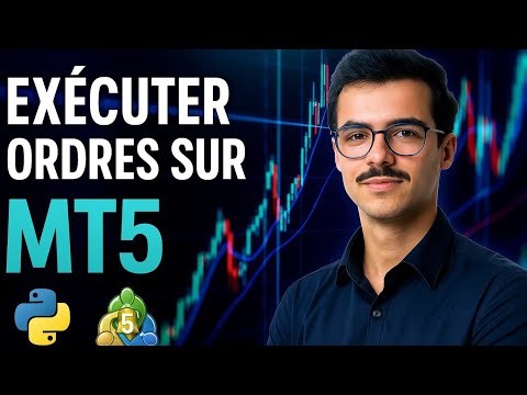 Algo Trading : Ouvrir & Fermer une Position en Python via l’API MT5 (MetaTrader 5) ⚡