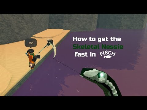 How to Get the SKELETAL NESSIE QUICK in Roblox Fisch