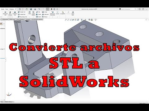 Convertir STL a SolidWorks