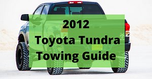 2012 Toyota Tundra Towing Capacity