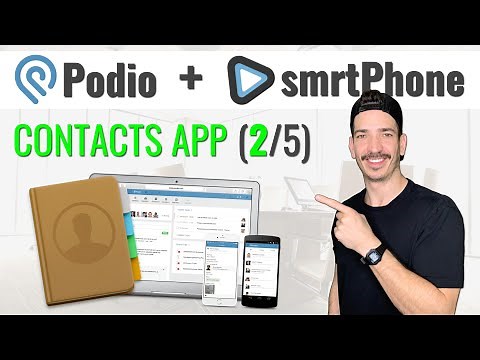 Podio For Real Estate Investors And smrtPhone (Part 2 of 5) - Contacts App
