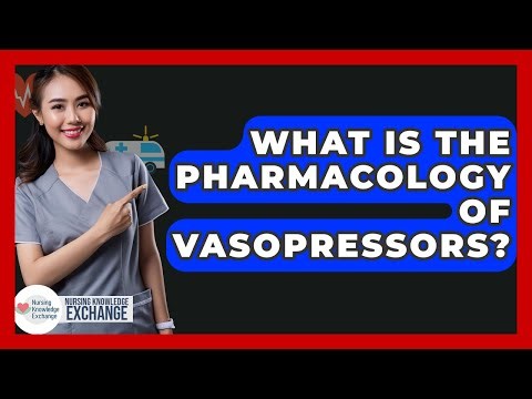 What Is The Pharmacology Of Vasopressors? - Nursing Knowledge Exchange