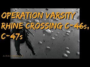 Operation Varsity Rhine Crossing, C-46 crash, German Convoy, C-47 National Archives Airailimages