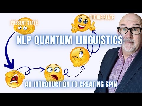 NLP Quantum Linguistics (Video 1 of 6) An Introduction To The Secret Skills To Warp Reality