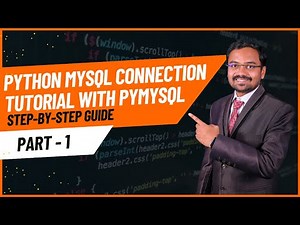 Python MySQL Connection Tutorial with PyMySQL | Step-by-Step Guide