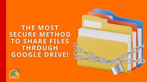 How to securely share files through Google Drive. - Kimbley IT