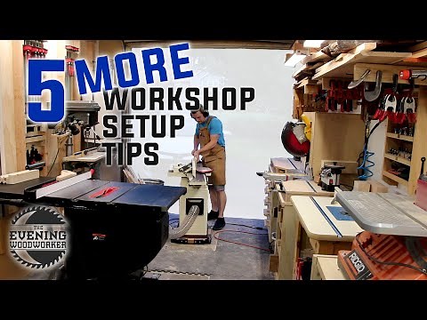 Workshop Design - 5 MORE Tips to Small Shop Setup and Use | Evening Woodworker