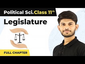 Class 11 Political Science Chapter 5|Legislature Full Chapter Explanation|Why Do We Need Parliament?