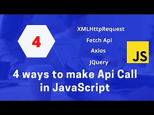 4 ways to make an api call in JavaScript | Http requests | JavaScript Tutorials