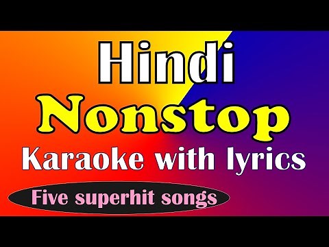 Hindi nonstop karaoke with lyrics/Five superhit songs