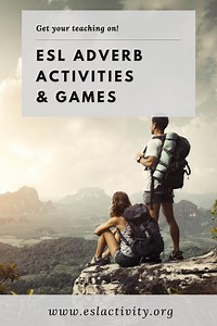 ESL Adverb Games, Activities, Lesson Plans, Worksheets & More
