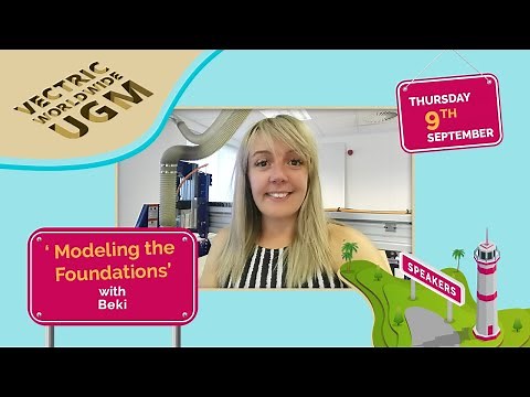 Modeling: The Foundations with Beki | Vectric Worldwide UGM 2021