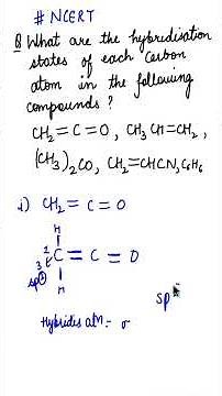 What are the hybridisation states of each carbon atom in the following comp CH2 = C = O, CH3CH = CH2