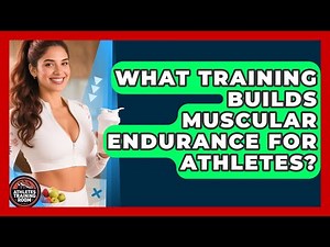 What Training Builds Muscular Endurance For Athletes? - Athletes Training Room