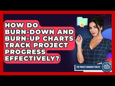 How Do Burn-down And Burn-up Charts Track Project Progress Effectively?