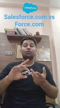 What is Difference between Salesforce.com and Force.com understand in details with example 2025