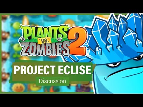 Project Eclise: Why you NEED to Play This Mod!! (Discussion) - Plants vs Zombies 2: It’s About Time