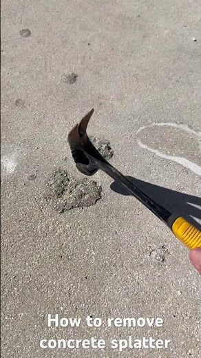 How to remove concrete splatter easily without acid, or harsh chemicals.