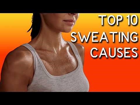 Excessive Sweating Top 10 Causes and treatment