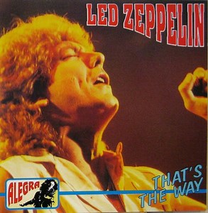 Led Zeppelin - That's The Way