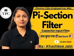 Pi Filter (Capacitor input filter)| lect.-09 | electronics #physics #bsc #engineering