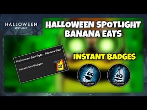 🎃 Halloween Spotlight - Banana Eats Script Instant Badges!