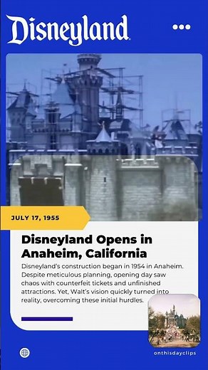 On This Day: July 17, 1955: Disneyland Opens in Anaheim, California