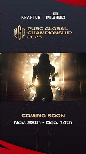 PUBG GLOBAL CHAMPIONSHIP 2025 (Nov.28th - Dec. 14th)