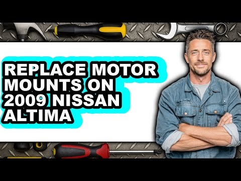 How To Replace Motor Mounts On 2009 Nissan Altima (UPDATED)
