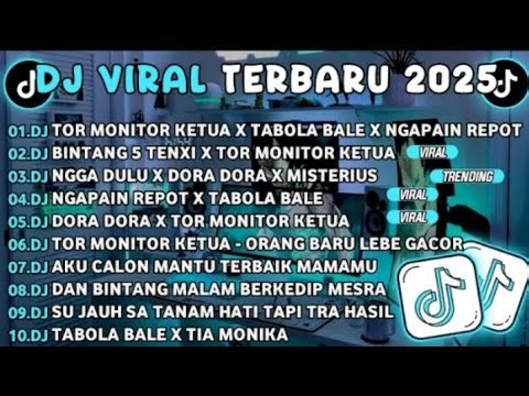 DJ TIKTOK TERBARU 2025🎵DJ TOR MONITOR KETUA X TABOLA BALE X NGAPAIN REPOT🎵DJ BINTANG 5 TENXI X TOR