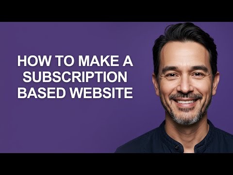 How To Make A Subscription Based Website - KevinHowTo