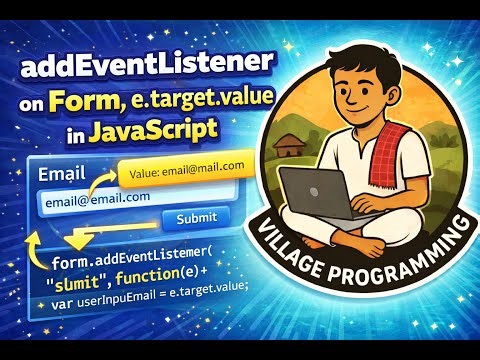 addEventListener on Form in JavaScript | e.target.value Explained | ‪@VillageProgramming‬