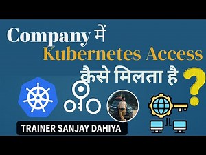 ⭐ "Company में Kubernetes Access कैसे मिलता है? पूरा Real-Time Process Explained!"