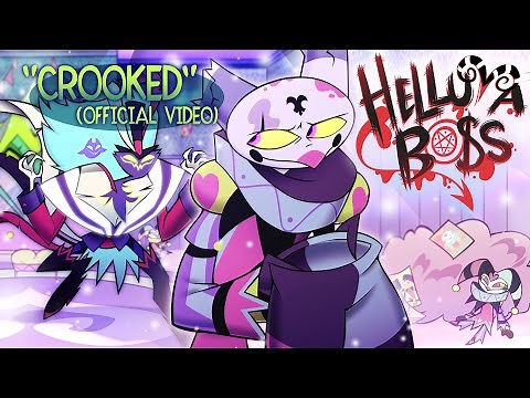 CROOKED -(OFFICIAL VIDEO) // HELLUVA BOSS