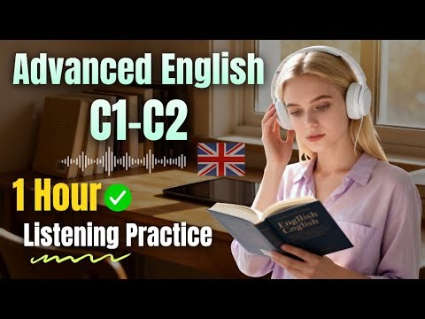 1 Hour of Advanced English Listening (C1–C2) | Real-Life Conversations for Natural Fluency