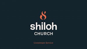Livestream Service | Shiloh Church