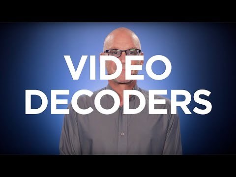 What is a Video Decoder?