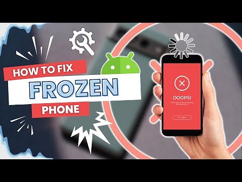 How to Fix Frozen Android Phone