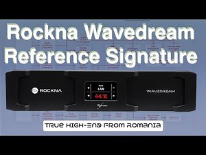 True high-end streaming DAC: Rockna Wavedream Reference Signature