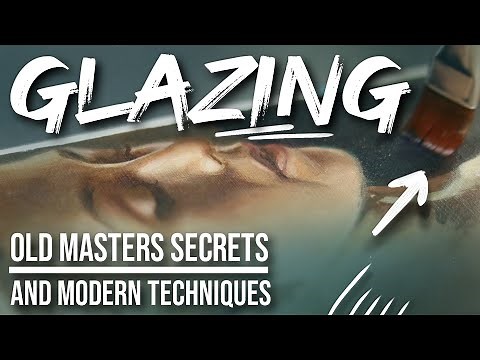 GLAZING - Old Masters Secrets and Modern Techniques - Oil Painting Tutorial