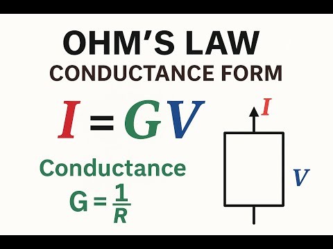 Ohm’s Law with Conductance | I = GV | Circuit Theory Basics