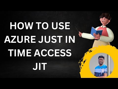 HOW TO USE AZURE JUST IN TIME JIT IN MICROSOFT 365