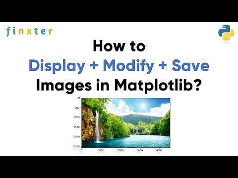 How to Display, Modify and Save Images in Matplotlib
