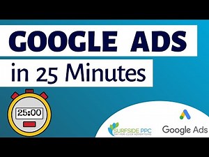 Google Ads Tutorial for Beginners in 25 Minutes - Create Your First Google AdWords Campaign