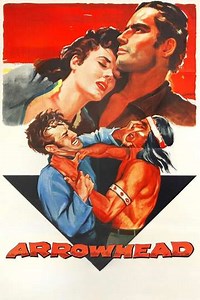 Arrowhead (1953) - Movie